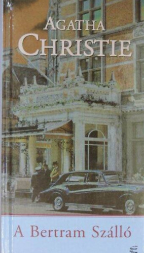 Bart Istvn  Agatha Christie (ford.) - A Bertram Szll - Miss Marple 11. (At Bertram's Hotel) - Bart Istvn fordtsa