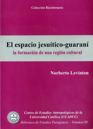 Norberto Levinton - El espacio jesutico-guaran