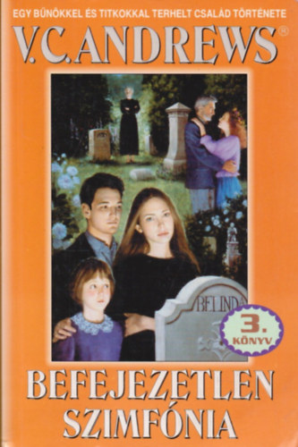 Andrews V. C. - Befejezetlen szimf�nia - 3. k�nyv Egy b�n�kkel �s titkokkal terhelt csal�d t�rt�nete
