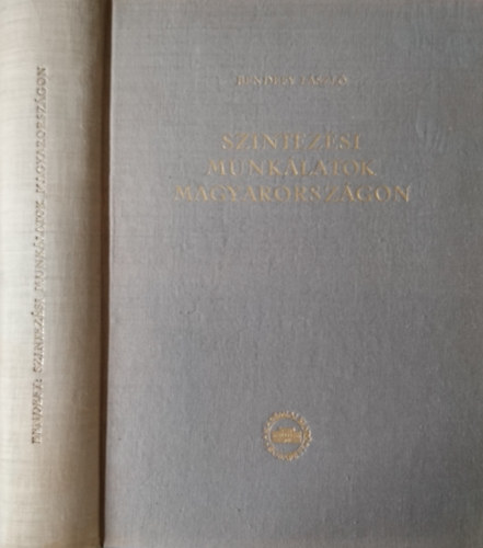 Bendefy L�szl� - Szintez�si Munk�latok Magyarorsz�gon 1820-1920 .325 �br�val ,15 mell�klettel .