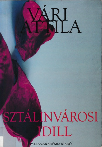 Vri Attila - Sztlinvrosi idill