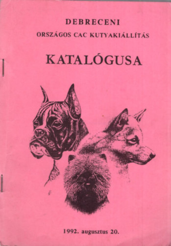 Debreceni Orszgos CAC kutyakillts katalgusa 1992. augusztus 20.