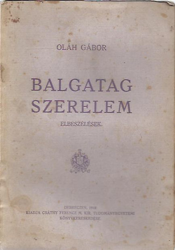 Oláh Gábor - Balgatag szerelem