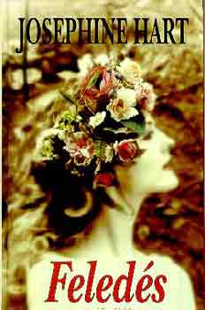 Josephine Hart - Feledés