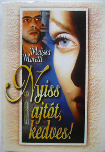 Melissa Moretti - Nyiss ajtót, kedves!
