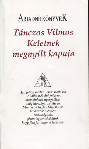 Tnczos Vilmos - Keletnek megnylt kapuja