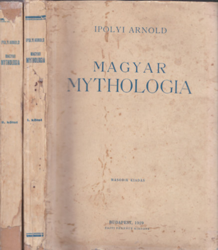Ipolyi Arnold - Magyar Mythologia I-II. (nem reprint)
