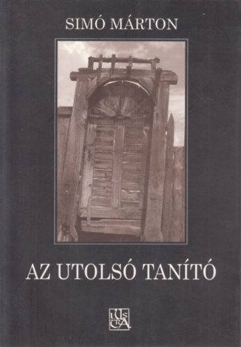 Simó Márton - Az utolsó tanító (Dedikált)