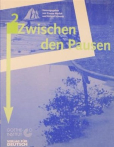 Zsuzsa Marlok - Roland Schmidt  (szerk.) - Zwischen den Pausen Band 2