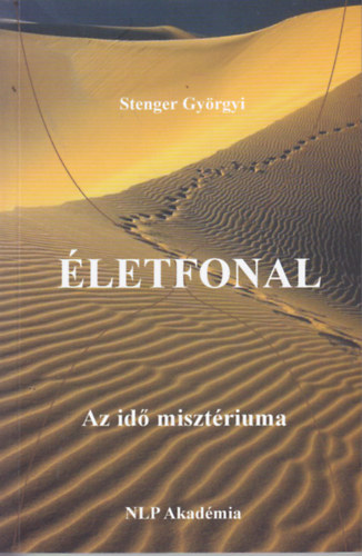 Stenger Györgyi - Életfonal - Az idő misztériuma
