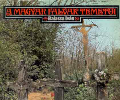 Balassa Ivn - A magyar falvak temeti