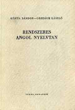 K�nya S�ndor-Orsz�gh L�szl� - Rendszeres angol nyelvtan