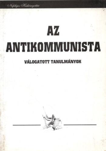 Rdy Sndor Zsolt  (Szerk.) - Az antikommunista - Vlogatott tanulmnyok Roman Ungern-Sternberg brrl