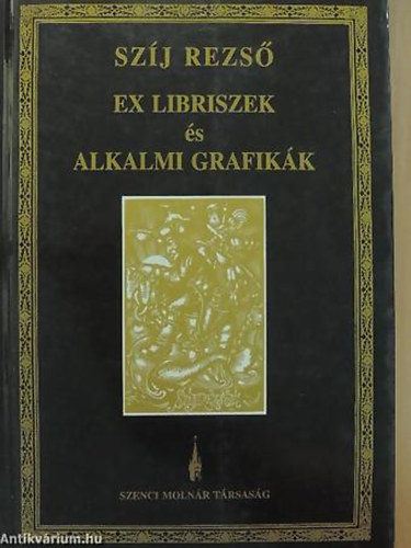 Szj Rezs - Ex libriszek s alkalmi grafikk