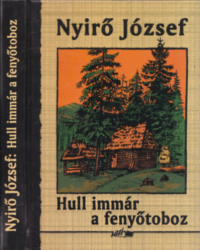 Nyírő József - Hull immár a fenyőtoboz