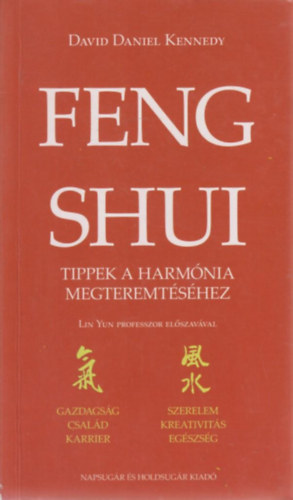 Kennedy D. D. - Feng shui - Tippek a harm�nia megteremt�s�hez