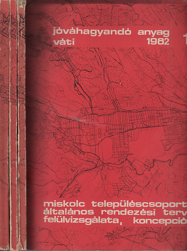 Miskolc �s telep�l�scsoportja �ltal�nos rendez�si terve- v�ros�p�t�si koncepci� (J�v�hagyand� anyag �sszefoglal� 1-3.)