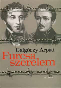 Galgóczy Árpád - Furcsa szerelem - Három évszázad orosz költészete