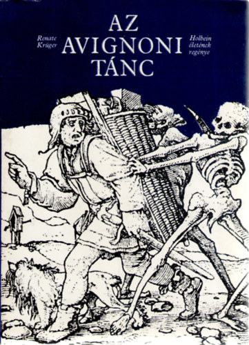 Az avignoni tnc (Holbein letnek regnye)