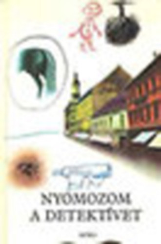 M�ra Ferenc K�nyvkiad� - Nyomozom a detekt�vet