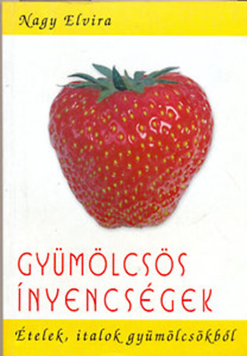 Gymlcss nyencsgek - telek, italok gymlcskbl