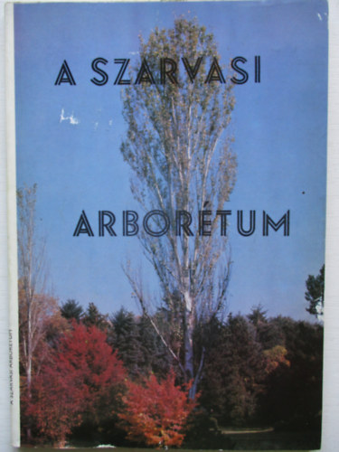Bauecker Alajos-Gruber Ferenc - A Szarvasi Arbortum