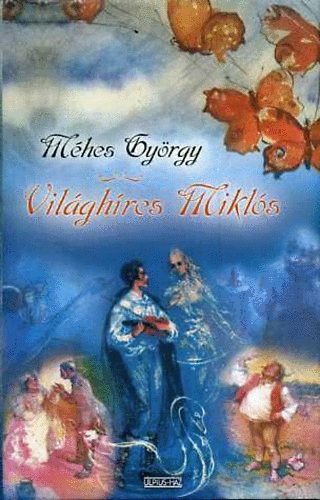 Mhes Gyrgy - Vilghres Mikls