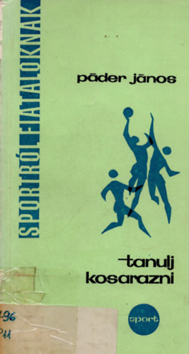 P�der J�nos - Tanulj kosarazni