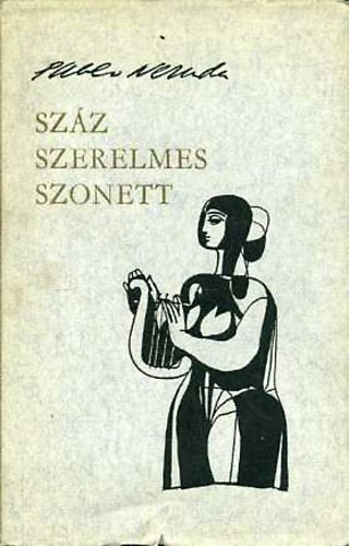 Pablo Neruda - Száz szerelmes szonett