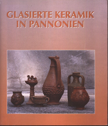 Glasierte Keramik in Pannonien