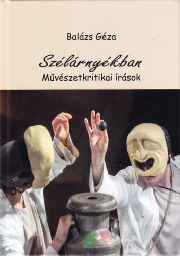 Bal�zs G�za - Sz�l�rny�kban M�v�szett�rt�neti �r�sok