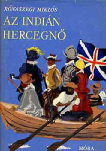 Rónaszegi Miklós - Az indián hercegnő