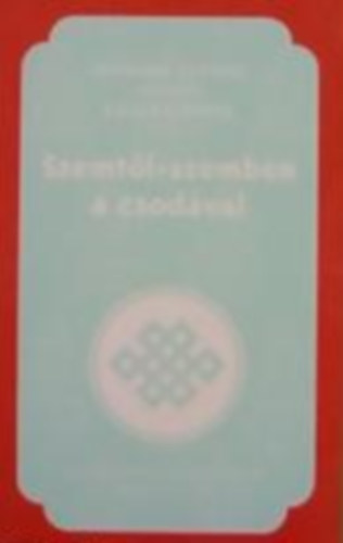 Csöpel Láma - Szemtől-szemben a csodával