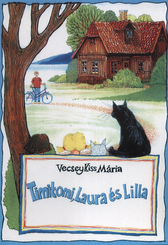 Vecsey Kiss Mária - Timitomi, Laura és Lilla