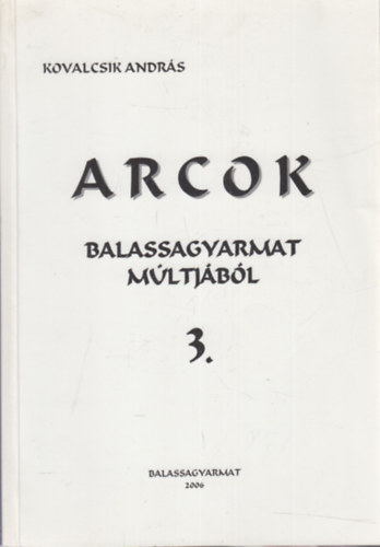 Kovalcsik Andr�s - Arcok Balassagyarmat m�ltj�b�l 3.