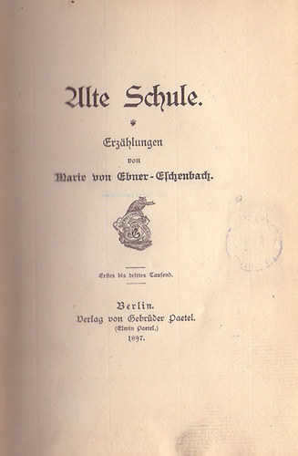Marie von Ebner-Eschenbach - Alte Schule