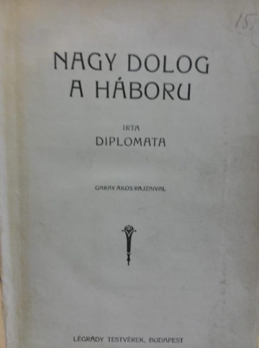 Diplomata - Nagy dolog a h�bor�