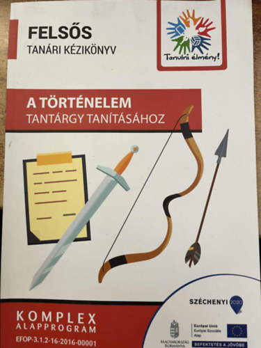 Vrkonyi Pter - Felss tanri kziknyv a trtnelem tantrgy tantshoz