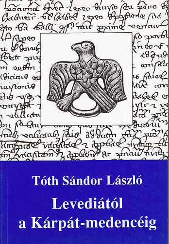 Tth Sndor Lszl - Leveditl a Krpt-medencig