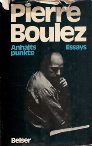 Pierre Boulez - Anhaltspunkte