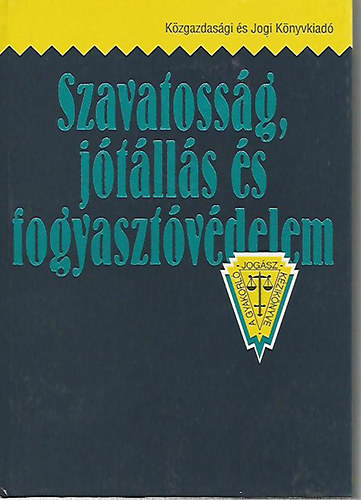 Dr.Petrik Ferenc  (szerk.) - Szavatoss�g, j�t�ll�s �s fogyaszt�v�delem