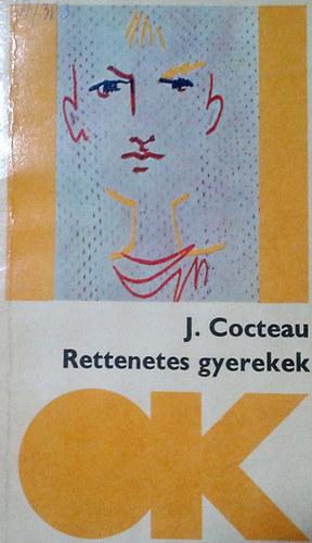 Jean Cocteau - Rettenetes gyerekek - Rettenetes sz�l�k