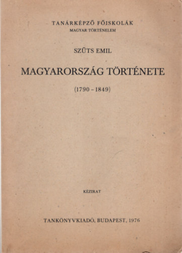 Szts Emil - Magyarorszg trtnete (1790-1849 )