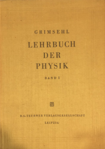 Prof. Dr. W. Schallreuter  (edit.) - Grimsehl Lehrbuch der Physik Band I-III.