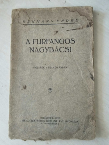 Rethmann Endre - A furfangos nagybácsi