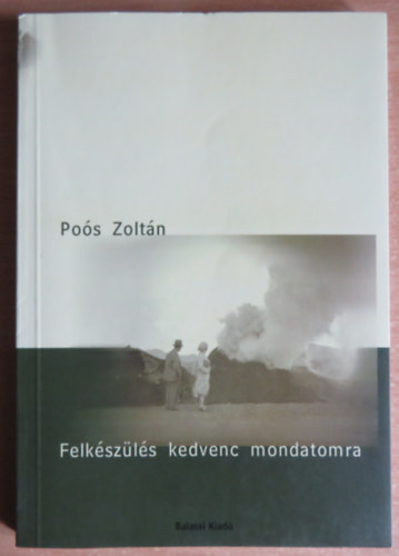 Poós Zoltán - Felkészülés kedvenc mondatomra