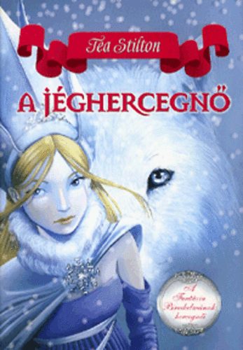 Tea Stilton - A j�ghercegn�