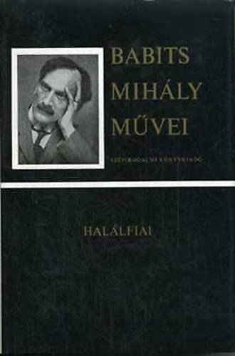 Babits Mih�ly - Babits Mih�ly m�vei - Hal�lfiai