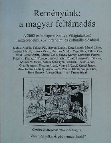 Libri Antikvár Könyv: Reményünk: a magyar feltámadás (Szerk. Siklósi András)  - 2003, 4990Ft