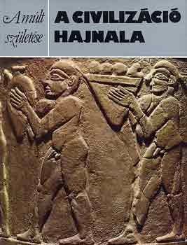 David-Oates, Joan Oates - A civiliz�ci� hajnala (A m�lt sz�let�se)